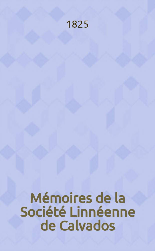 Mémoires de la Société Linnéenne de Calvados : Atlas