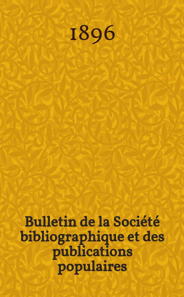 Bulletin de la Société bibliographique et des publications populaires
