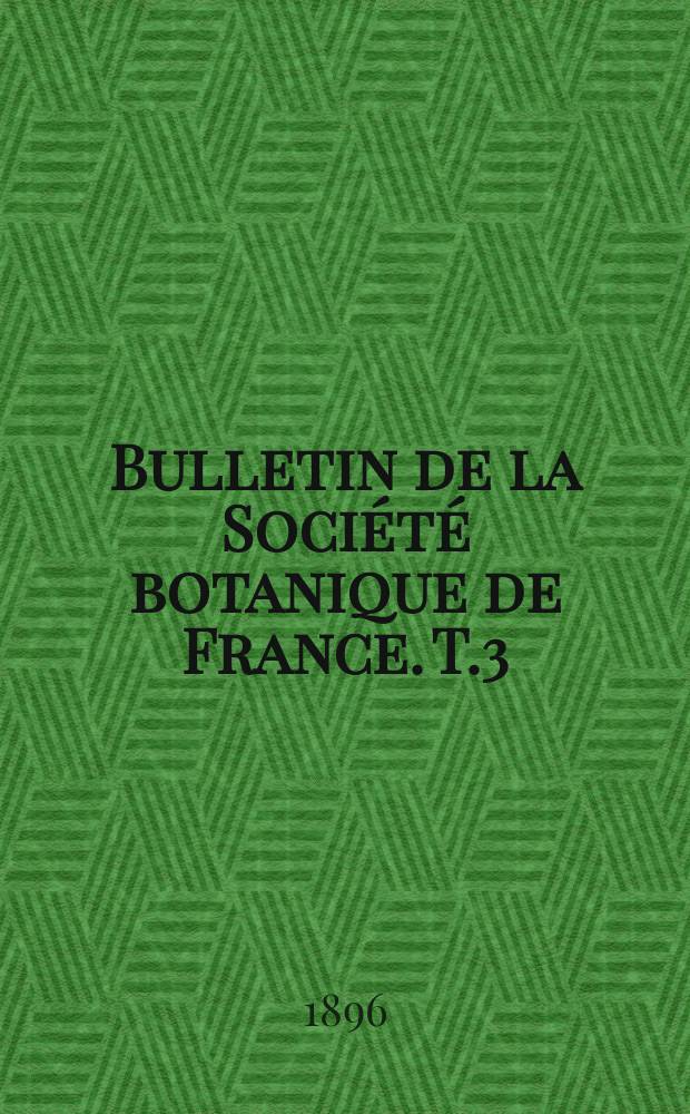 Bulletin de la Société botanique de France. T.3(43)