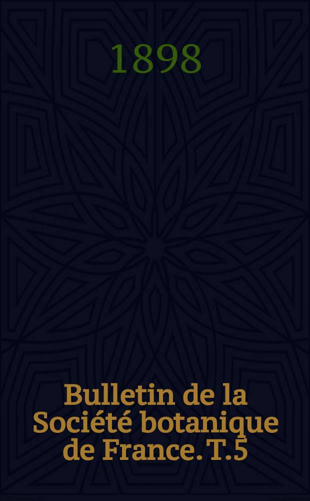 Bulletin de la Société botanique de France. T.5(45)