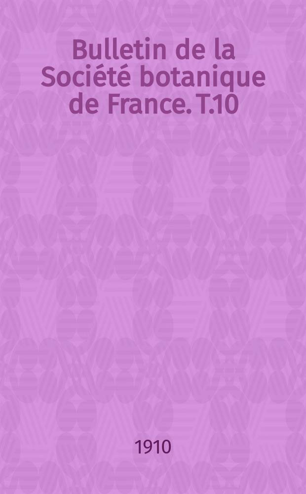 Bulletin de la Société botanique de France. T.10(57)