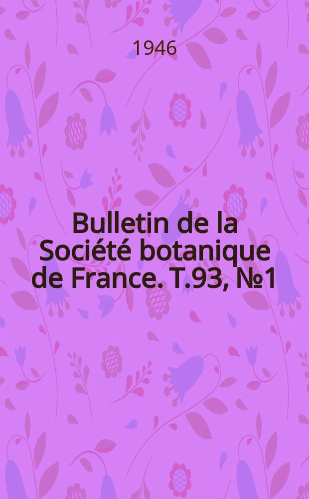 Bulletin de la Société botanique de France. T.93, №1/4