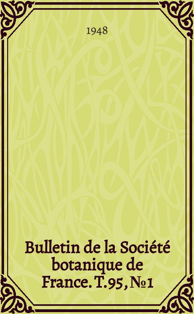 Bulletin de la Société botanique de France. T.95, №1/2