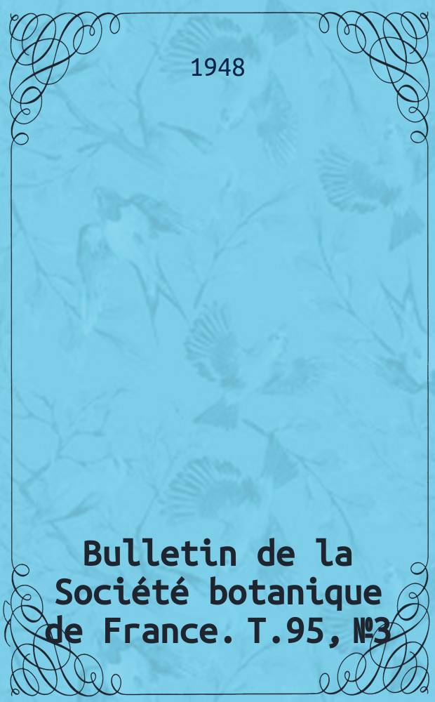 Bulletin de la Société botanique de France. T.95, №3/4