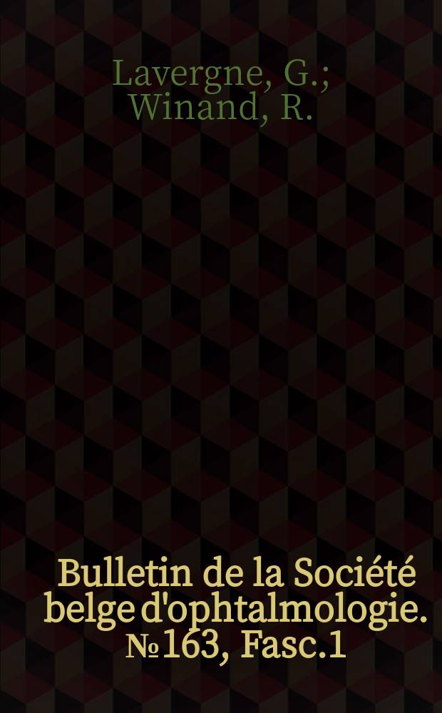 Bulletin de la Société belge d'ophtalmologie. №163, Fasc.1 : L'exophtalmie endocrinienne