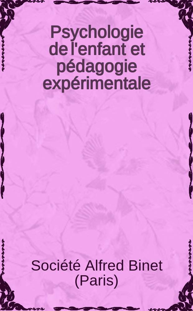 Psychologie de l'enfant et pédagogie expérimentale : Bulletin