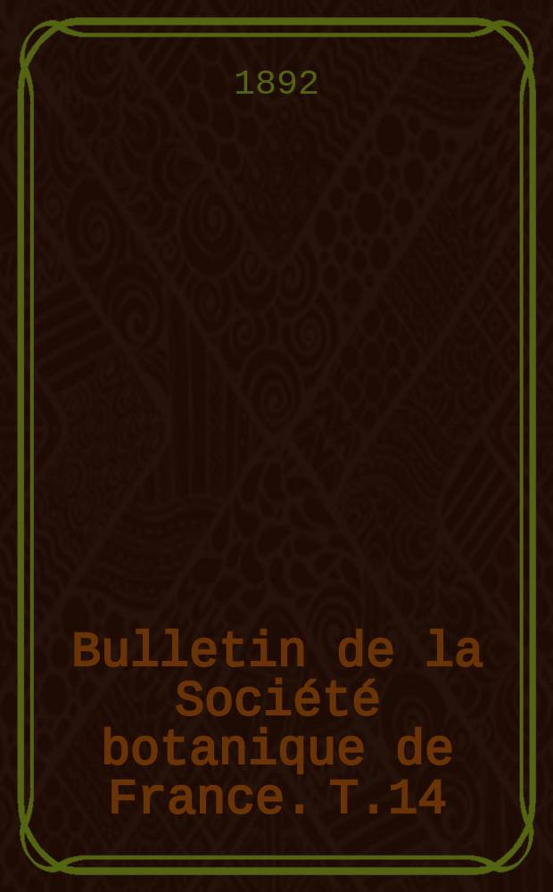 Bulletin de la Société botanique de France. T.14(39)