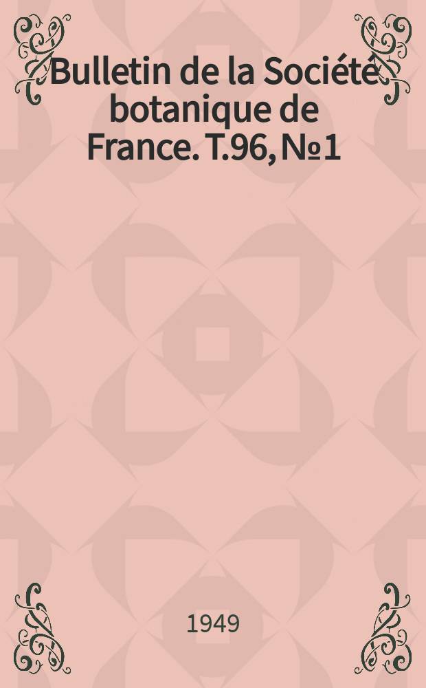 Bulletin de la Société botanique de France. T.96, №1/3