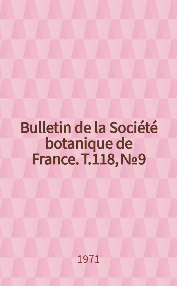 Bulletin de la Société botanique de France. T.118, №9