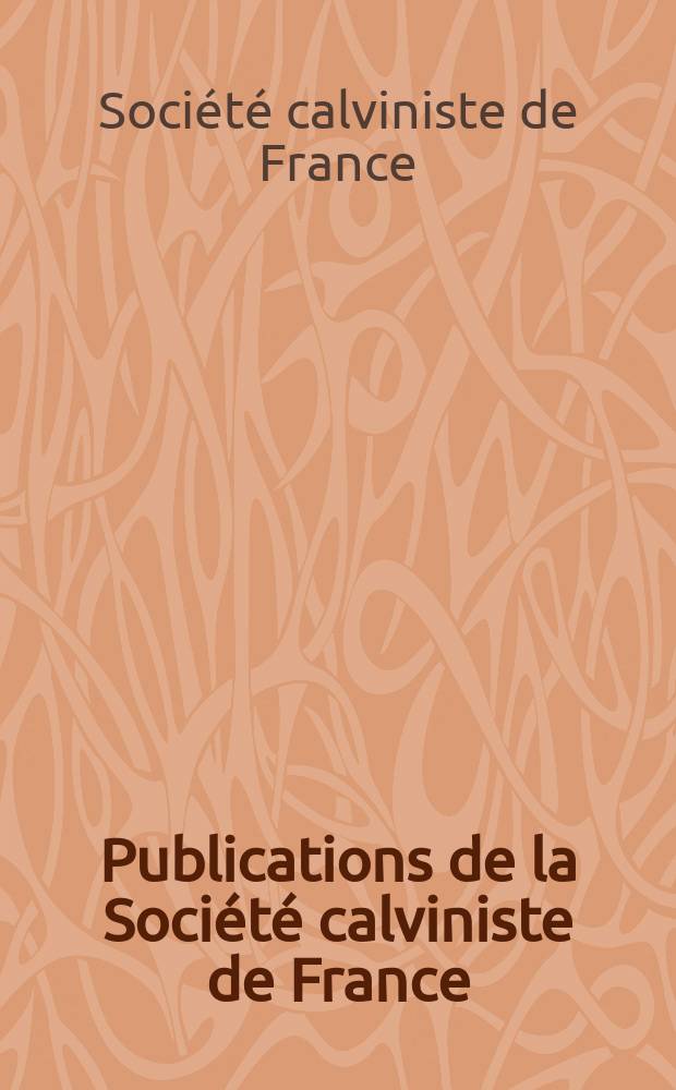 Publications de la Société calviniste de France