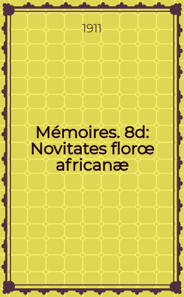 M&eacute;moires. 8d : Novitates flor&oelig; african&aelig;