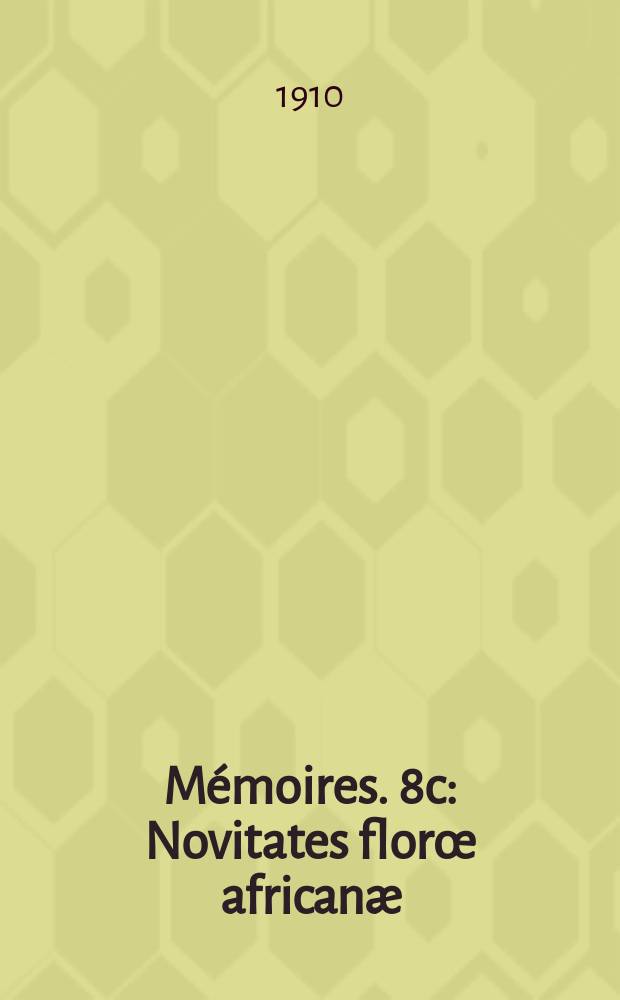 Mémoires. 8c : Novitates florœ africanæ