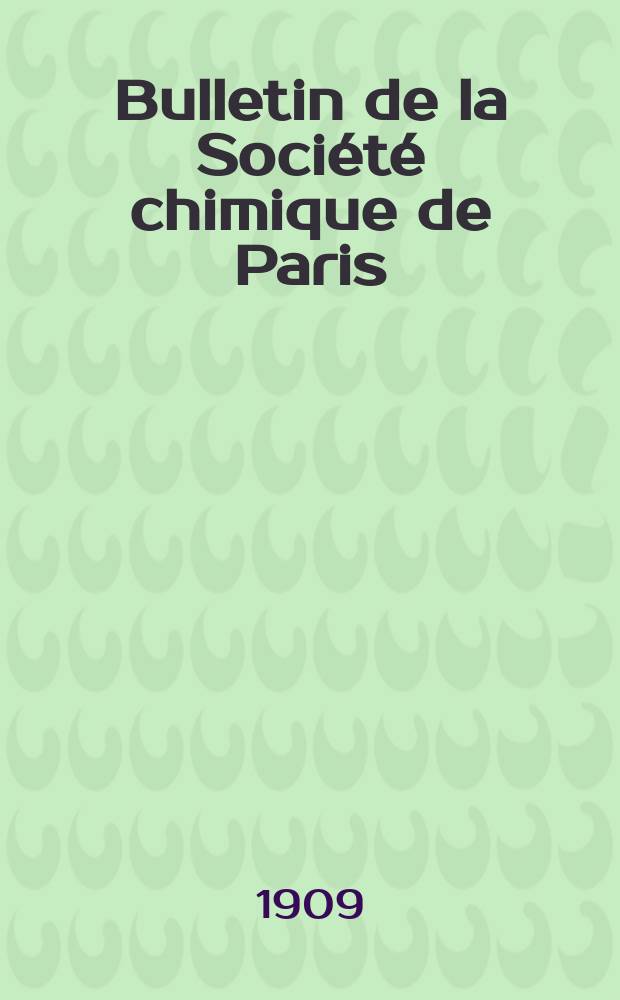 Bulletin de la Société chimique de Paris : Comprenant le Compte rendu des travaux de la Société et l'analyse des mémoires de chimie pure et appliquée. T.6