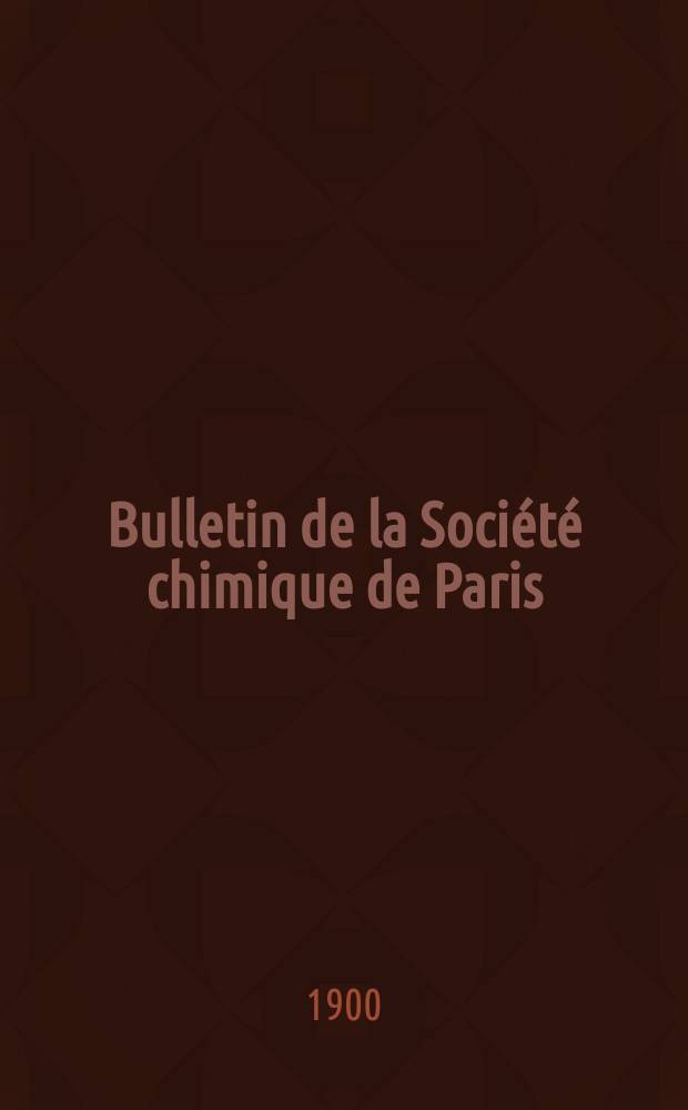Bulletin de la Société chimique de Paris : Comprenant le Compte rendu des travaux de la Société et l'analyse des mémoires de chimie pure et appliquée. T.23
