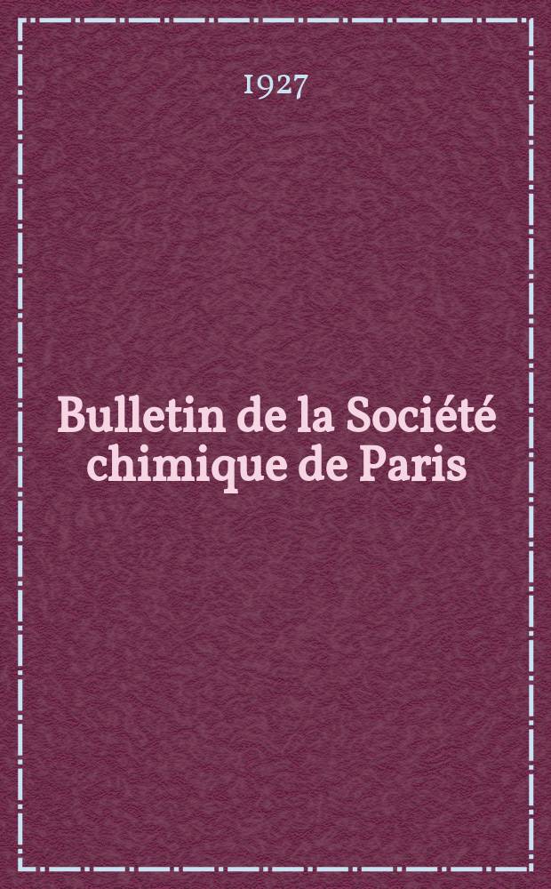 Bulletin de la Société chimique de Paris : Comprenant le Compte rendu des travaux de la Société et l'analyse des mémoires de chimie pure et appliquée. T.41-42, №10