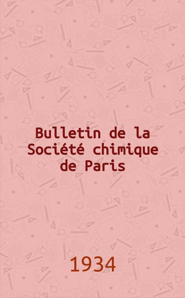 Bulletin de la Société chimique de Paris : Comprenant le Compte rendu des travaux de la Société et l'analyse des mémoires de chimie pure et appliquée. T.1, №7bis