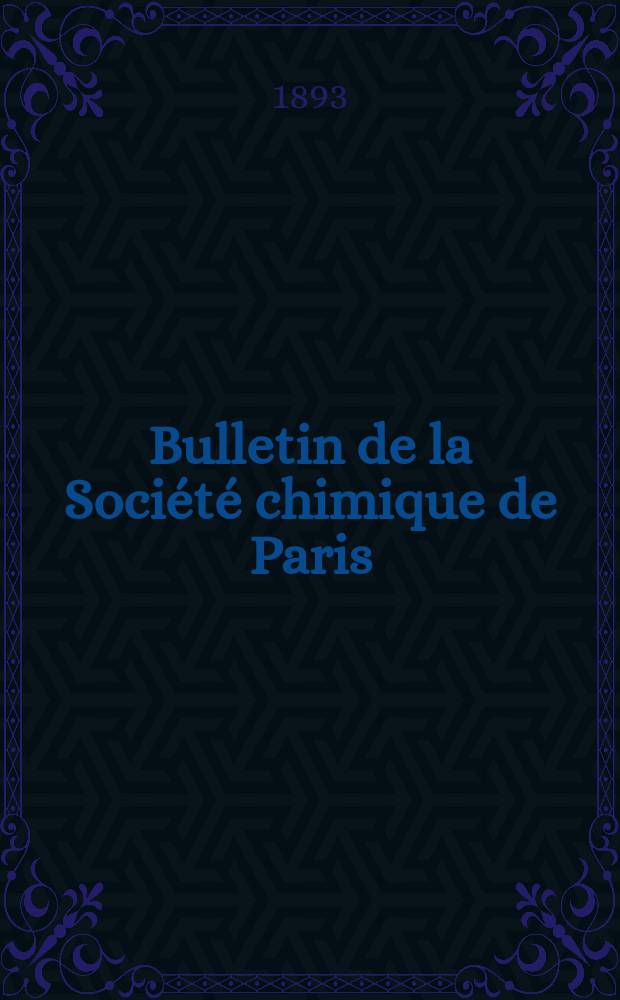 Bulletin de la Société chimique de Paris : Comprenant le Compte rendu des travaux de la Société et l'analyse des mémoires de chimie pure et appliquée. T.10