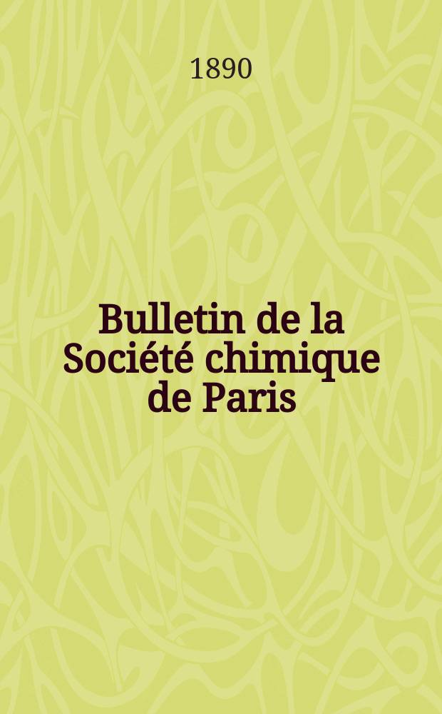 Bulletin de la Société chimique de Paris : Comprenant le Compte rendu des travaux de la Société et l'analyse des mémoires de chimie pure et appliquée. T.3