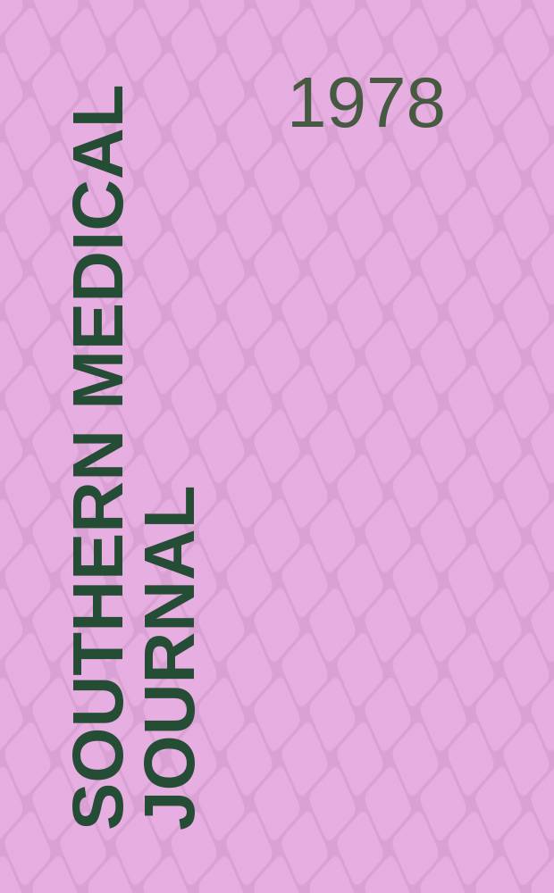 Southern medical journal : Journal of the Southern medical assoc. Vol.71, №1
