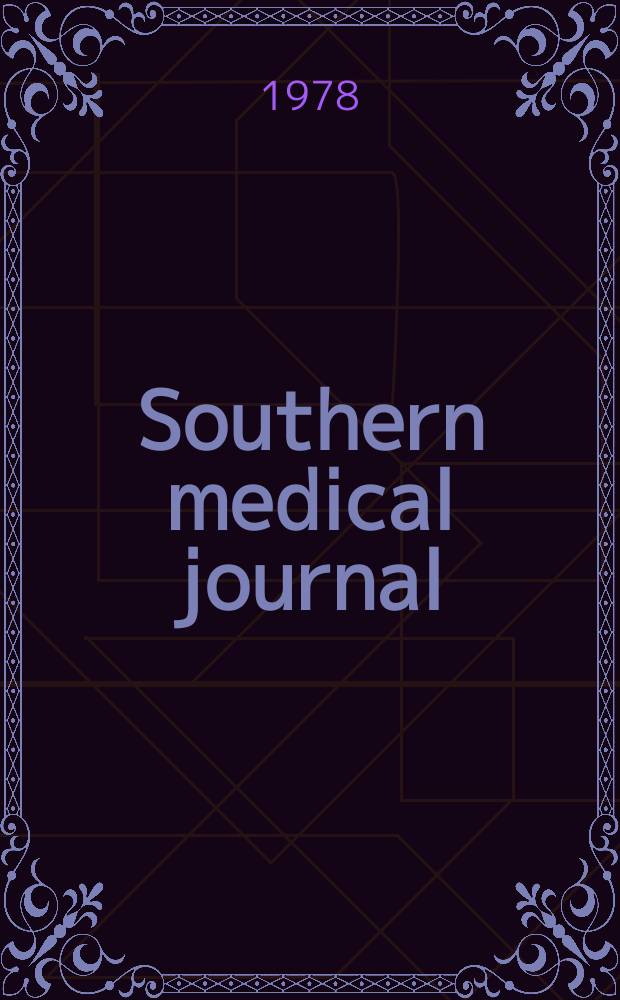 Southern medical journal : Journal of the Southern medical assoc. Vol.71, №3
