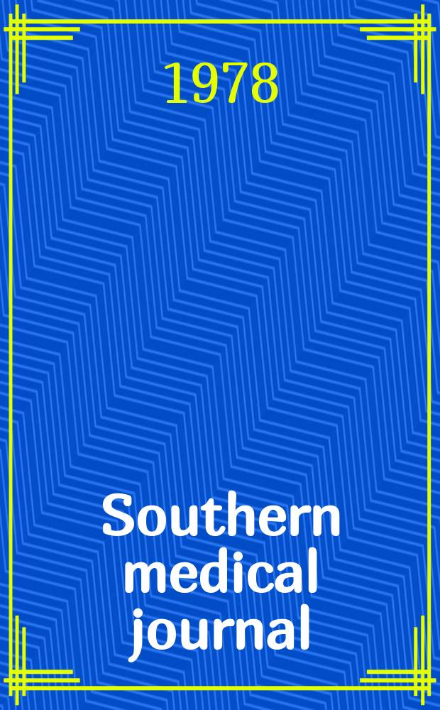 Southern medical journal : Journal of the Southern medical assoc. Vol.71, №9