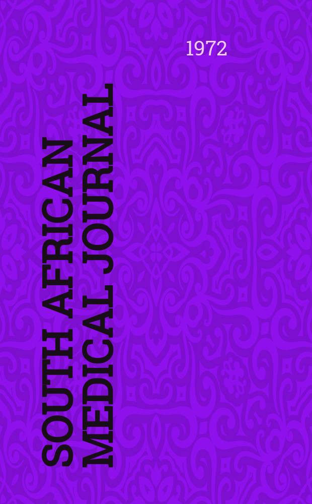 South African medical journal : Organ of the Med. assoc. of South Africa Inc. the "S.A. Medical record" and "Medical journal of S.A." Formerly the Journal of the Medical association of S.A. (B.M.A.). Vol.46, №31