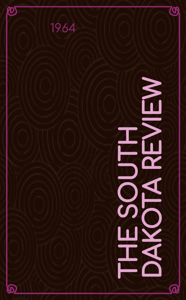 The South Dakota review : Publ. by the English dep. of the Univ. of South Dakota. Vol.2, №1 : (The Western novel )