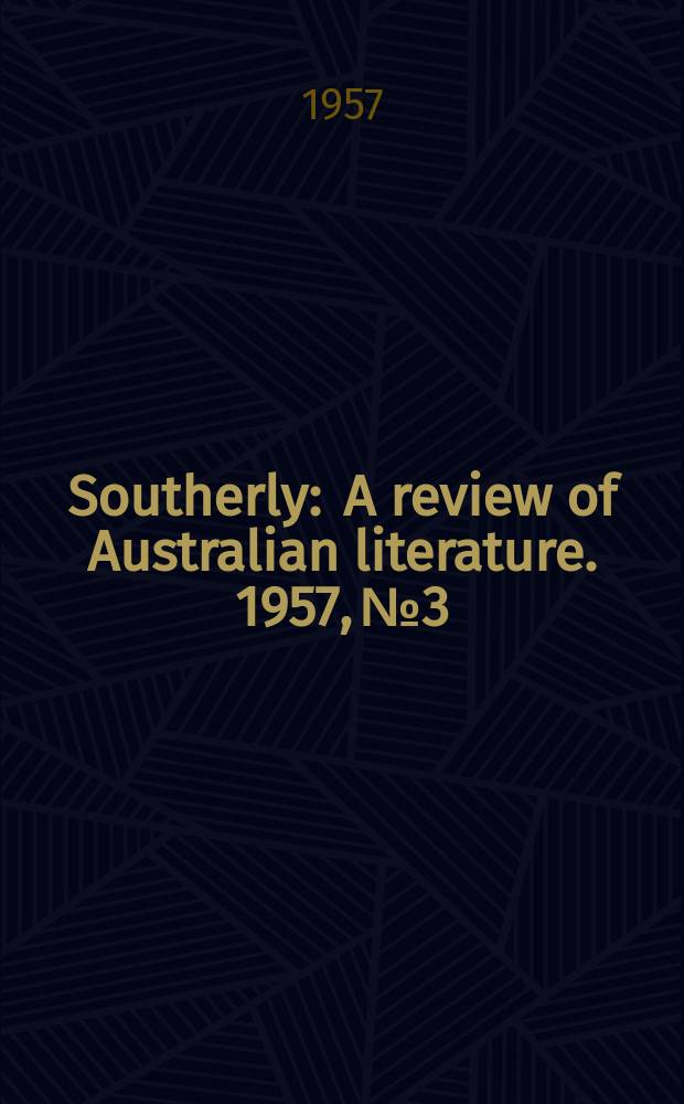 Southerly : A review of Australian literature. 1957, №3 : Brennan anniversary number