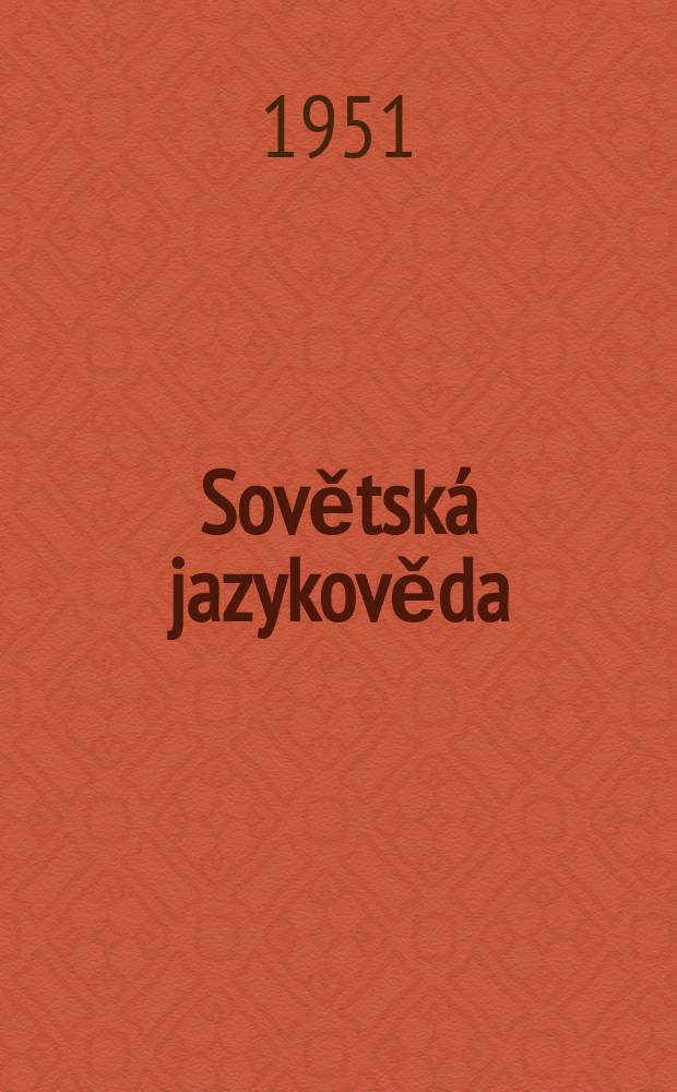 Sovětská jazykověda : Zprávy Československo - Sovětského institutu