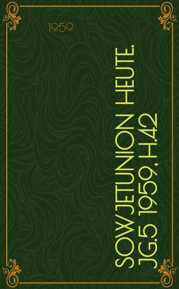 Sowjetunion heute. Jg.5 1959, H.42(214)