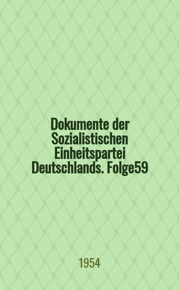 Dokumente der Sozialistischen Einheitspartei Deutschlands. Folge59 : Sozialistische Einheitspartei Deutschlands . Zentralkomitee. Tagung. Januar. "&Uuml;ber die Entfaltung der politischen Massenarbeit im Dorfe und die n&auml;chsten Aufgaben in der Landwirtschaft"