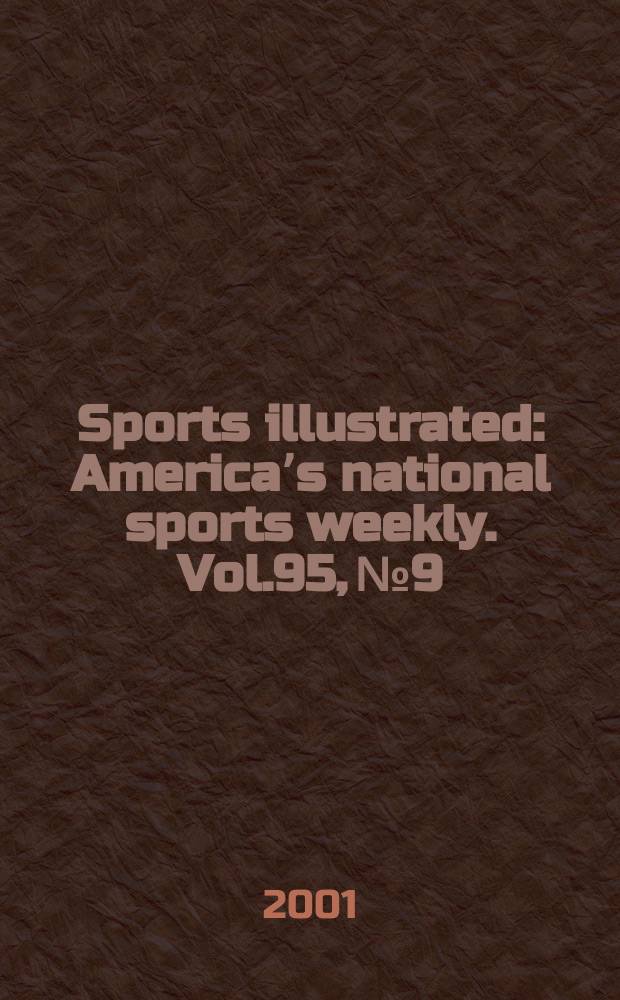 Sports illustrated : Americaʼs national sports weekly. Vol.95, №9