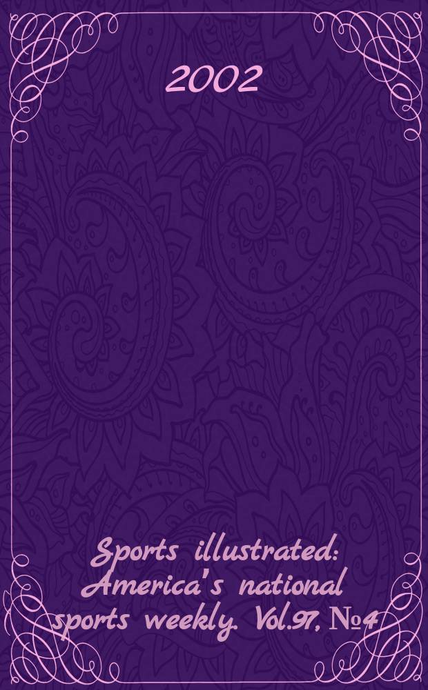 Sports illustrated : Americaʼs national sports weekly. Vol.97, №4