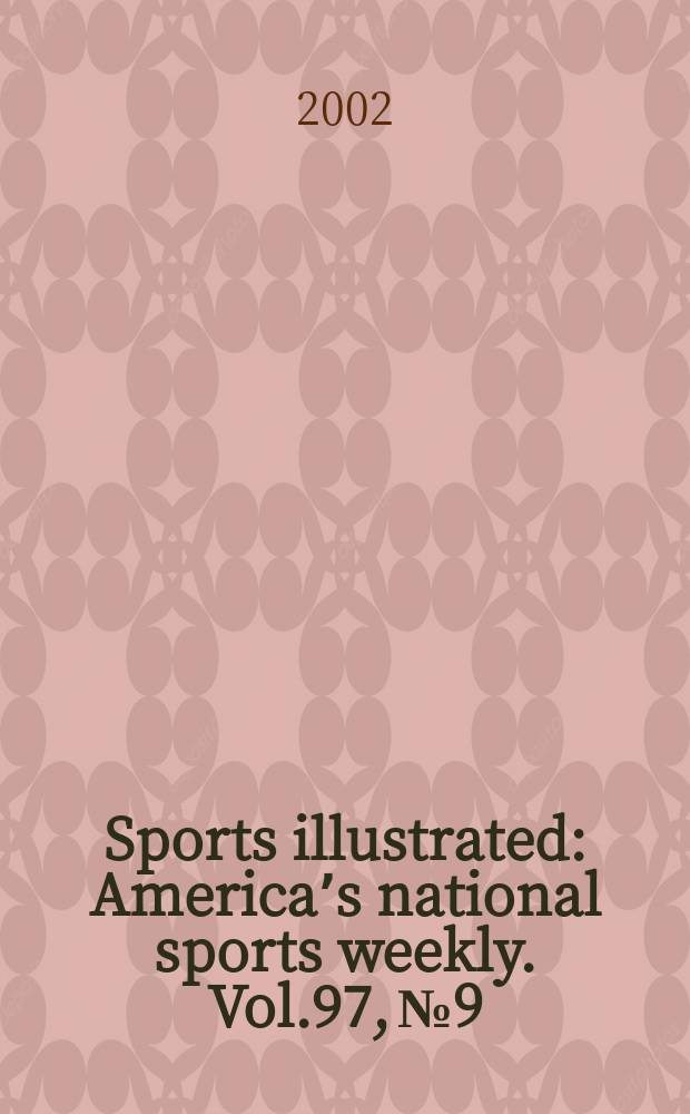 Sports illustrated : Americaʼs national sports weekly. Vol.97, №9
