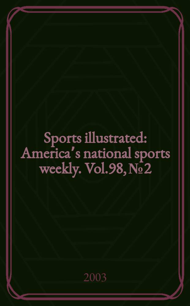 Sports illustrated : Americaʼs national sports weekly. Vol.98, №2