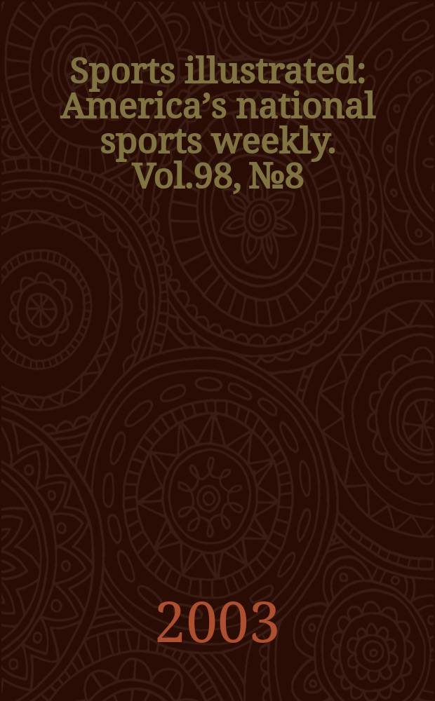 Sports illustrated : Americaʼs national sports weekly. Vol.98, №8
