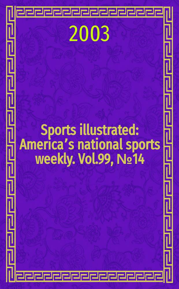 Sports illustrated : Americaʼs national sports weekly. Vol.99, №14