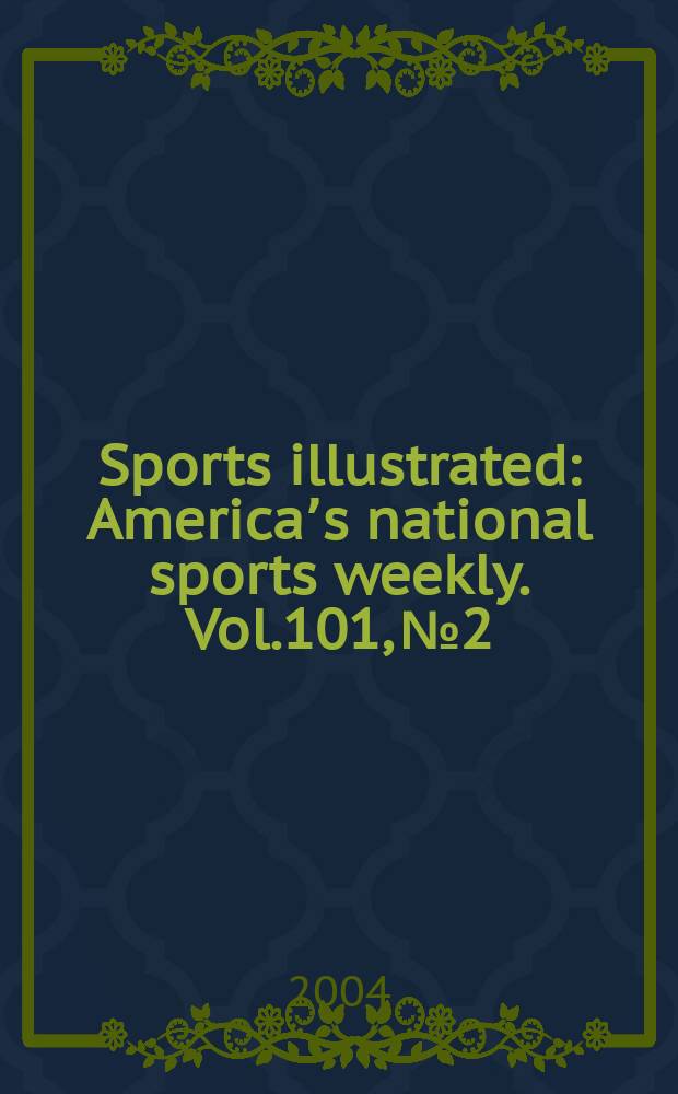 Sports illustrated : Americaʼs national sports weekly. Vol.101, №2