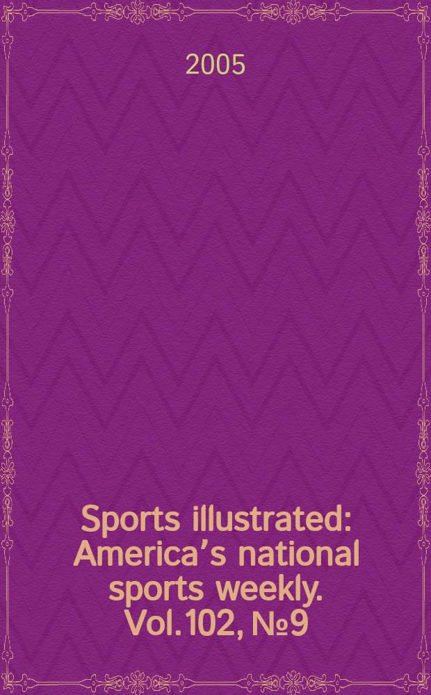 Sports illustrated : Americaʼs national sports weekly. Vol.102, №9