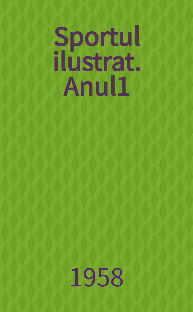 Sportul ilustrat. Anul1(11) 1958, №2