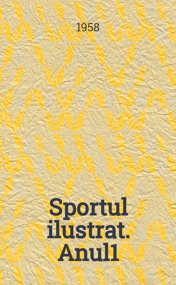Sportul ilustrat. Anul1(11) 1958, №5