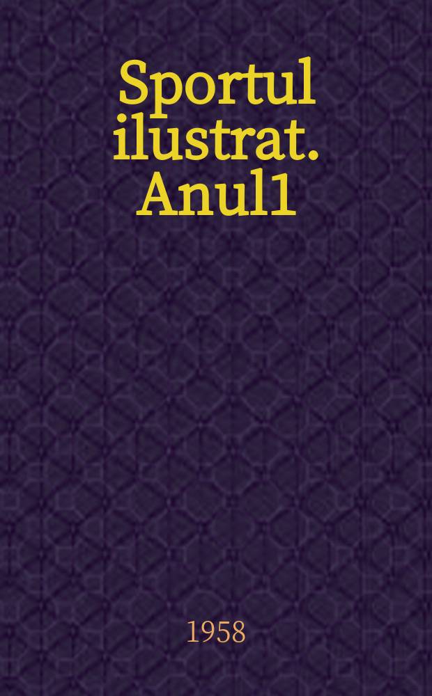 Sportul ilustrat. Anul1(11) 1958, №13