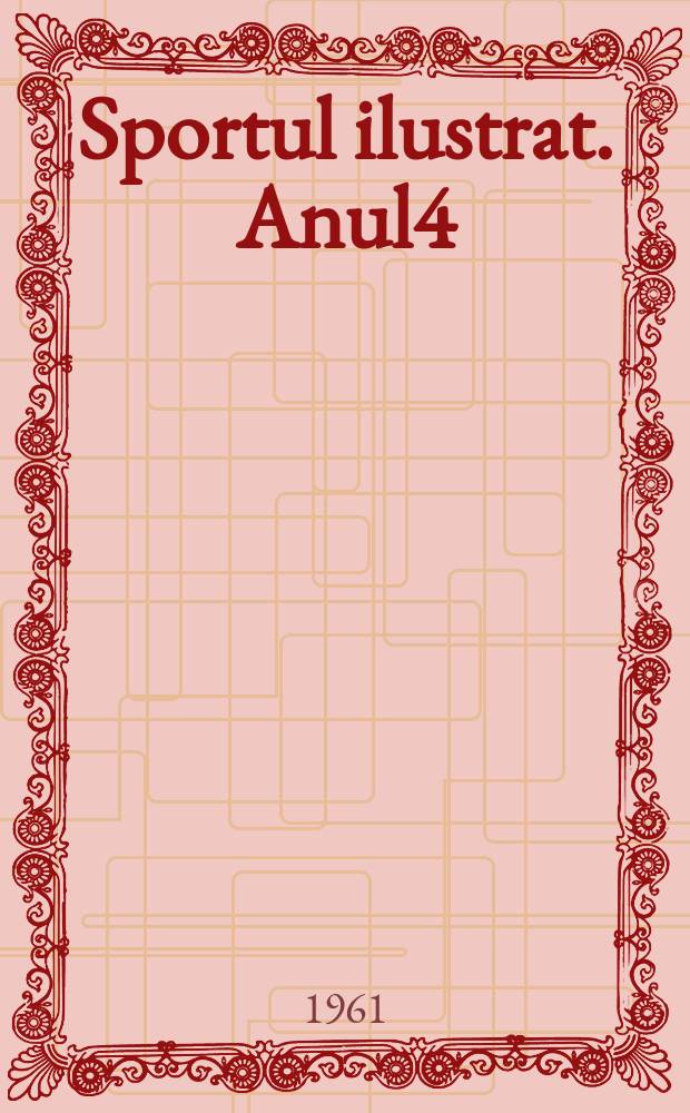 Sportul ilustrat. Anul4(14) 1961, №9(56)