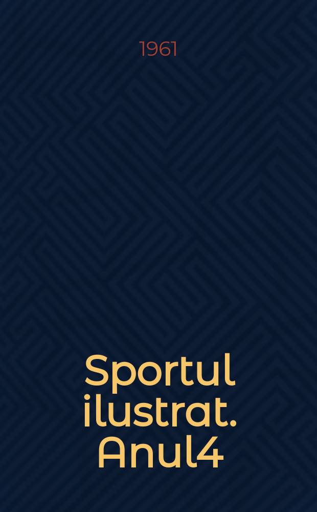 Sportul ilustrat. Anul4(14) 1961, №21(68)