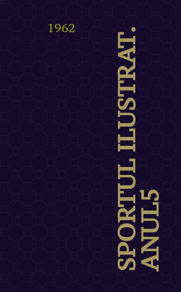 Sportul ilustrat. Anul5(15) 1962, №9(80)