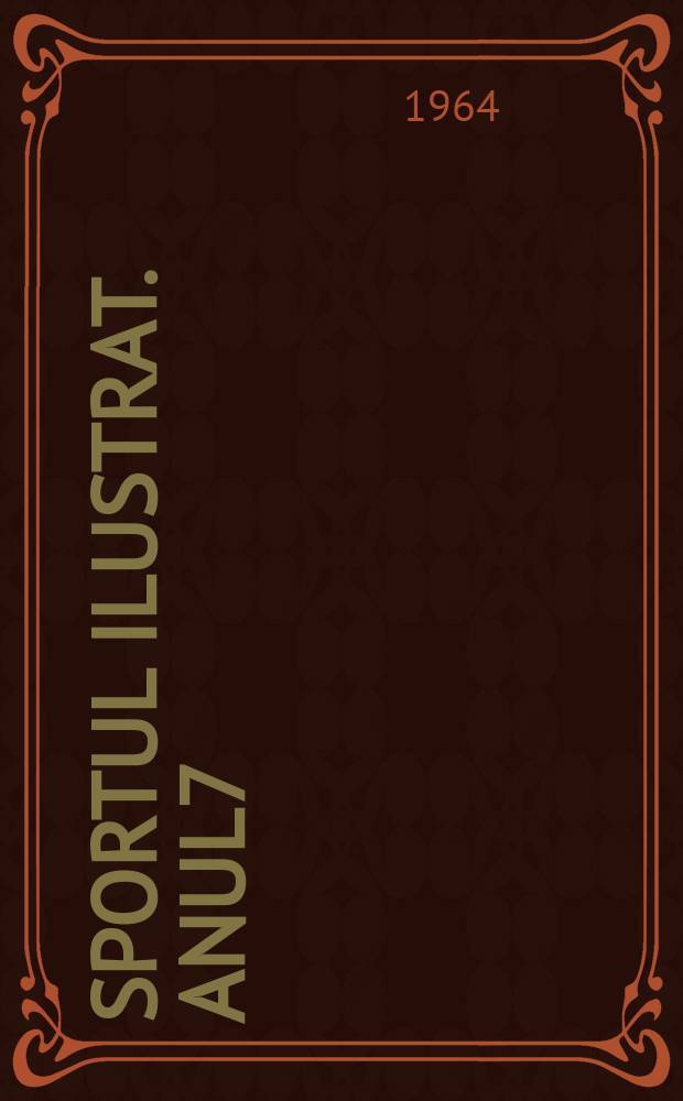 Sportul ilustrat. Anul7(17) 1964, №14(133)
