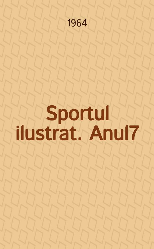 Sportul ilustrat. Anul7(17) 1964, №24(143)