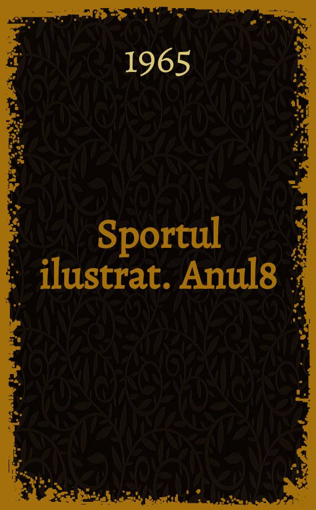 Sportul ilustrat. Anul8(18) 1965, №17(160)