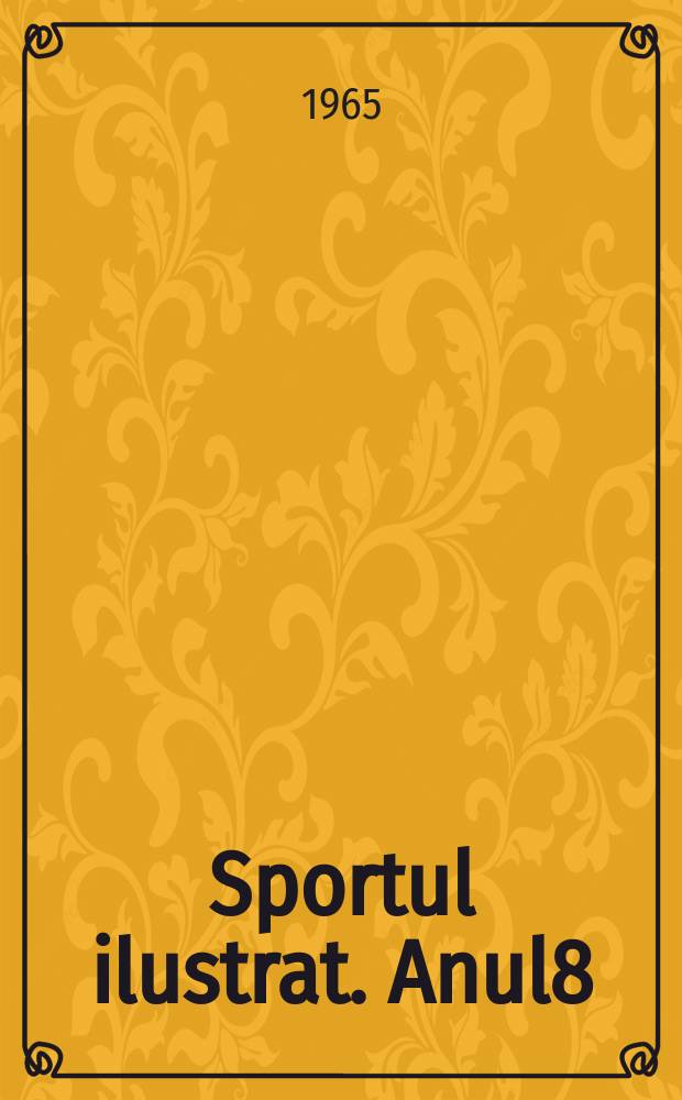Sportul ilustrat. Anul8(18) 1965, №23(166)