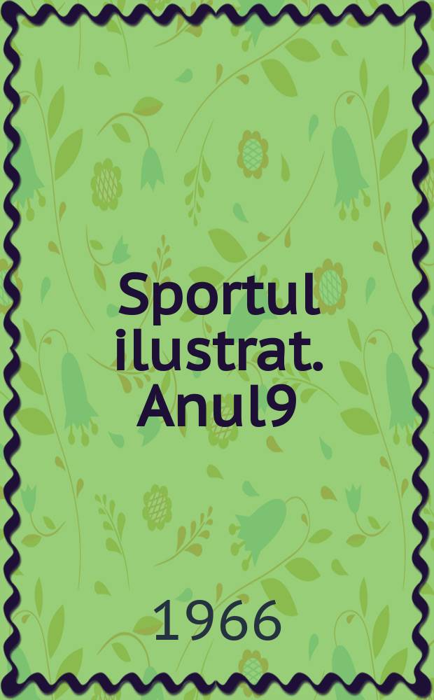 Sportul ilustrat. Anul9(19) 1966, №6(173)